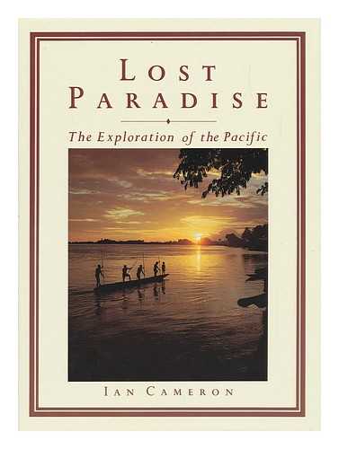 CAMERON, IAN (1924-) - Lost Paradise : the Exploration of the Pacific