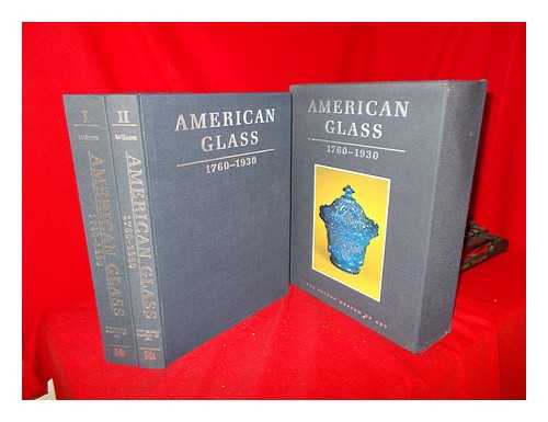 WILSON, KENNETH M. - American Glass, 1760-1930 : the Toledo Museum of Art - Complete in 2 Volumes