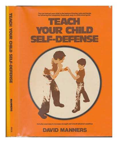 MANNERS, DAVID - Teach Your Child Self-Defense