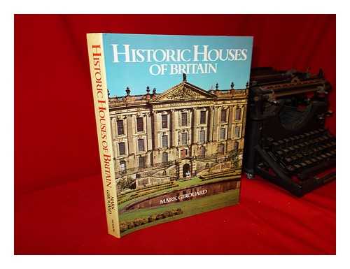 GIROUARD, MARK - Historic Houses of Britain