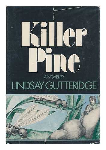 GUTTERIDGE, LINDSAY (1923-) - Killer Pine