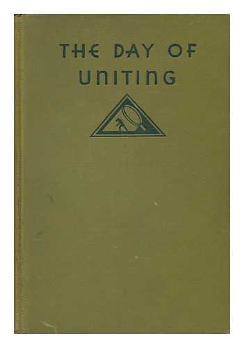 WALLACE, EDGAR (1875-1932) - The Day of Uniting