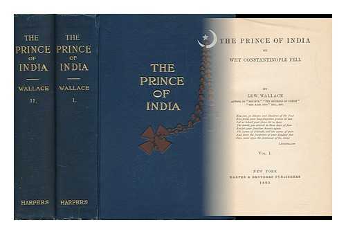 WALLACE, LEW (1827-1905) - The Prince of India