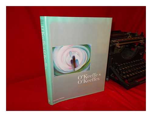 LYNES, BARBARA BUHLER. RUSSELL BOWMAN - O'Keeffe's O'Keeffes : the Artist's Collection