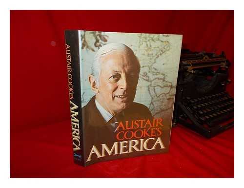 COOKE, ALISTAIR (1908-2004) - Alistair Cooke's America