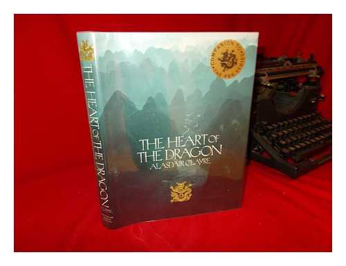 CLAYRE, ALASDAIR - The Heart of the Dragon / Alasdair Clayre