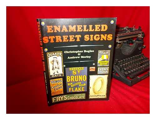 BAGLEE, CHRISTOPHER AND MORLEY, ANDREW - Enamelled Street Signs, by Christopher Baglee & Andrew Morley