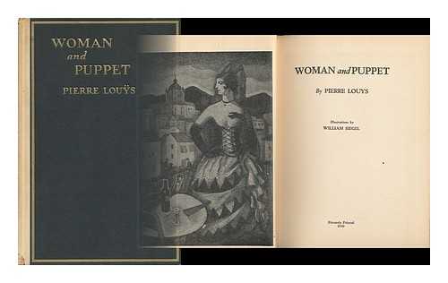 LOUYS, PIERRE AND SIEGEL, WILLIAM (ILLUS. ) - Woman and Puppet