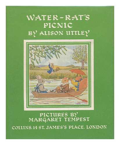 UTTLEY, ALISON (1884-1976). MARGARET TEMPEST (ILL. ) - Water-Rat's Picnic