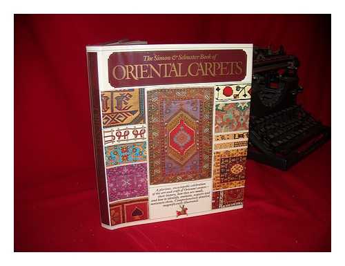 CURATOLA, GIOVANNI - The Simon and Schuster Book of Oriental Carpets / Giovanni Curatola ; Foreword by John C. Hicks ; [Translated from the Italian by Simon Pleasance]