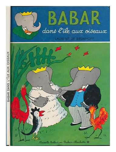 BRUNHOFF, LAURENT DE - Babar Dans L'Ile Aux Oiseaux