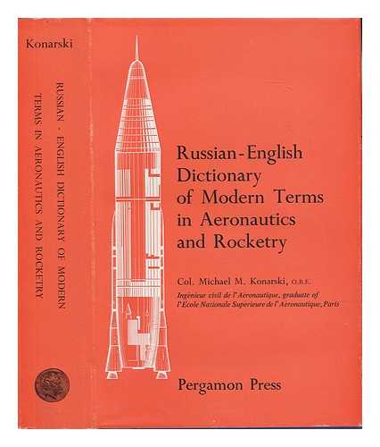 KONARSKI, MICHAEL M. - Russian-English Dictionary of Modern Terms in Aeronautics and Rocketry