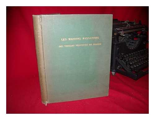 STANY-GAUTHIER, JOSEPH (1883-) - Les Maisons Paysannes Des Vieilles Provinces De France