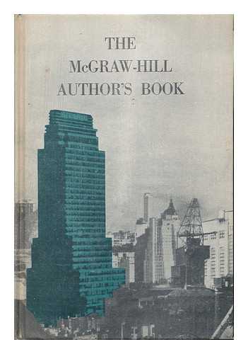 MCGRAW-HILL PUBLISHING COMPANY - The McGraw-Hill Author's Book; Details of Manuscript Preparation and Book Production, ...