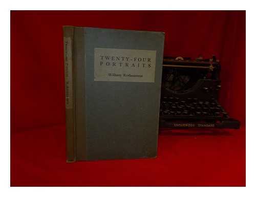 ROTHENSTEIN, WILLIAM (1872-1945) - Twenty-Four Portraits by William Rothenstein, with Critical Appreciations by Various Hands