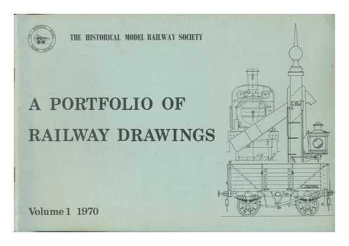 HISTORICAL MODEL RAILWAY SOCIETY - A Portfolio of Railway Drawings - Volume 1, 1970