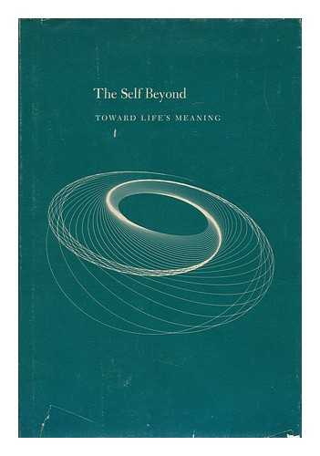 LLAMZON, BENJAMIN S. - The Self Beyond, Toward Life's Meaning [By] Benjamin S. Llamzon