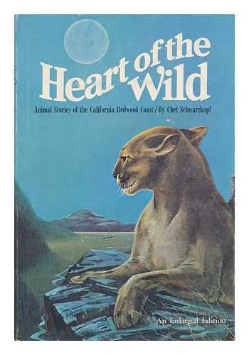 SCHWARZKOPF, CHET - Heart of the wild / illustrated by Wayne Trimm