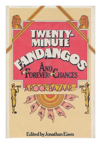 Eisen, Jonathan (Comp. ) - Twenty-Minute Fandangos and Forever Changes; a Rock Bazaar