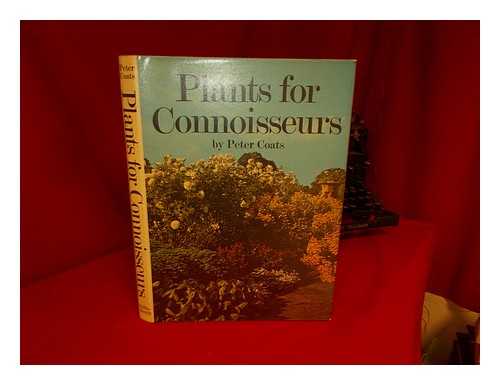 COATS, PETER - Plants for Connoisseurs