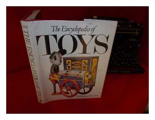 KING, CONSTANCE KING - The Encyclopedia of Toys