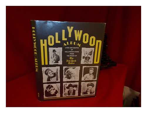 KEYLIN, ARLEEN. FLEISCHER, SURI (EDITORS) - Hollywood Album : Lives and Deaths of Hollywood Stars from the Pages of the New York Times / Edited by Arleen Keylin and Suri Fleischer