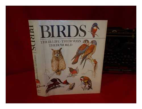 PERRINS, CHRITOPHER. C. J. O. HARRISON - Birds--Their Life, Their Ways, Their World / Ill. by Ad Cameron ; [Text Author, Christopher Perrins ; Consultant Editor, C. J. O. Harrison]