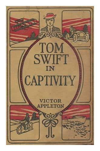 APPLETON, VICTOR - Tom Swift in Captivity