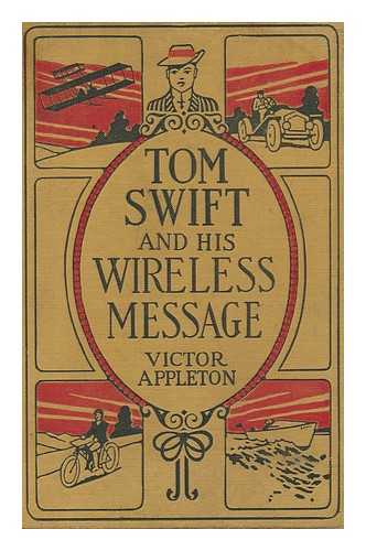 APPLETON, VICTOR - Tom Swift and His Wireless Message