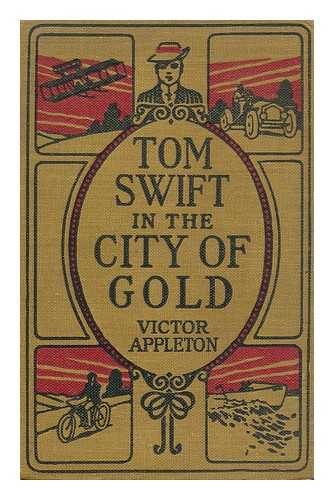 APPLETON, VICTOR - Tom Swift in the City of Gold