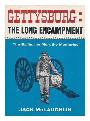MCLAUGHLIN, JACK - Gettysburg: the Long Encampment