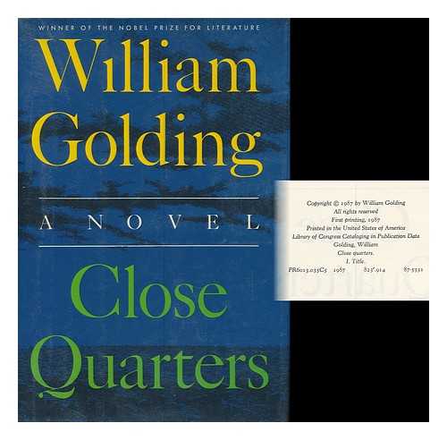 GOLDING, WILLIAM (1911-1993) - Close Quarters / William Golding