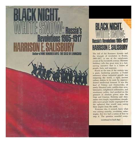 SALISBURY, HARRISON E. (1908-1993) - Black Night, White Snow : Russia's Revolutions 1905-1917 / Harrison E. Salisbury