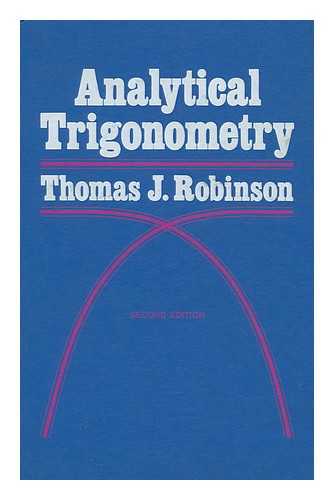 ROBINSON, THOMAS J. - Analytical Trigonometry [By] Thomas J. Robinson