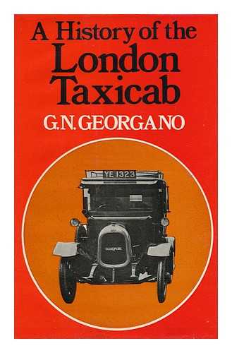 GEORGANO, G. N. - A History of the London Taxicab