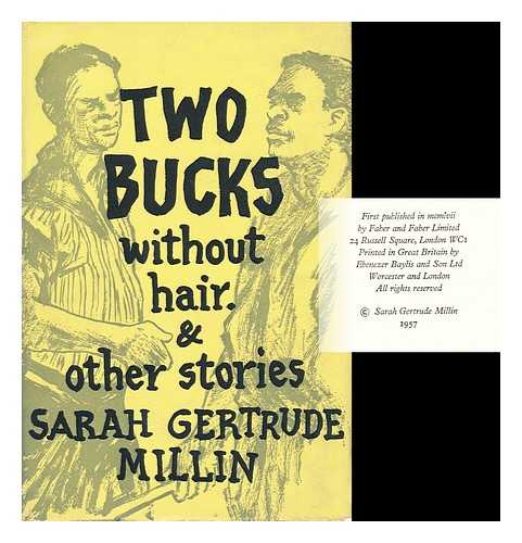 MILLIN, SARAH GERTRUDE - Two Bucks Without Hair  & Other Stories