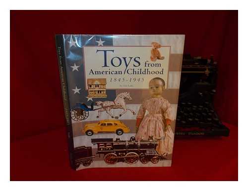 LUKE, TIM - Toys from American Childhood, 1845-1945