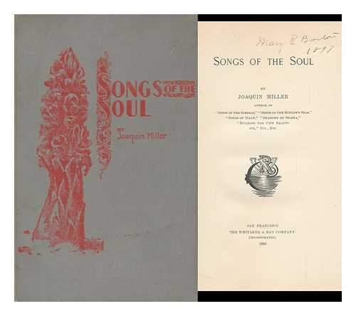 MILLER, JOAQUIN (1837-1913) - Songs of the Soul, by Joaquin Miller