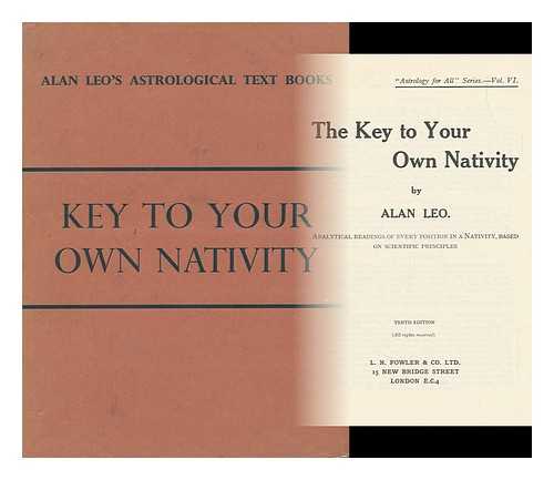 LEO, ALAN - The Key to Your Own Nativity