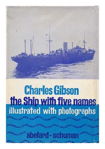 Gibson, Charles Edmund - The Ship with Five Names [By] Charles Gibson