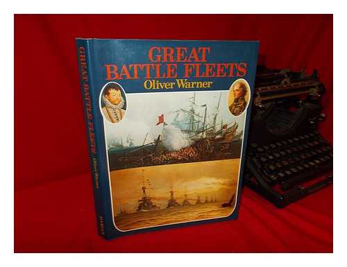 WARNER, OLIVER (1903-1976) - Great Battle Fleets