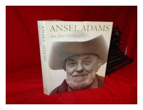 ADAMS, ANSEL (1902-1984) - Ansel Adams, an Autobiography / with Mary Street Alinder