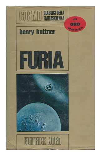 KUTTNER, HENRY - Furia