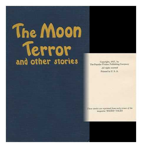 BIRCH, A. G. ANTHONY M. RUD. VINCENT STARRETT. FARNSWORTH WRIGHT - The Moon Terror, by A. G. Birch, and Stories by Anthony M. Rud, Vincent Starrett and Farnsworth Wright