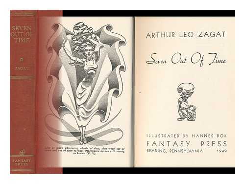 ZAGAT, ARTHUR LEO (1896-1949). HANNES BOK (ILL. ) - Seven out of Time / Arthur Leo Zagat ; Illustrated by Hannes Bok