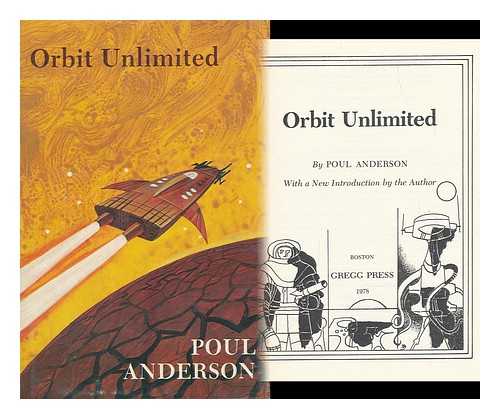 ANDERSON, POUL (1926-2001) - Orbit Unlimited / Poul Anderson ; with a New Introd. by the Author