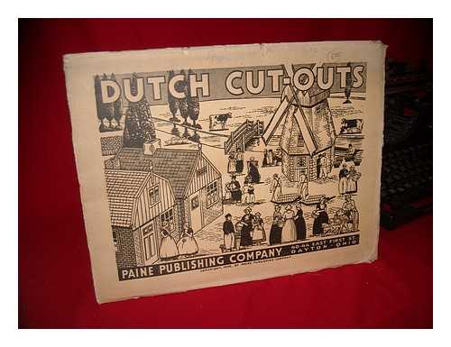 SAUER, LEROY D. - Dutch Cut-Outs, by Leroy D. Sauer