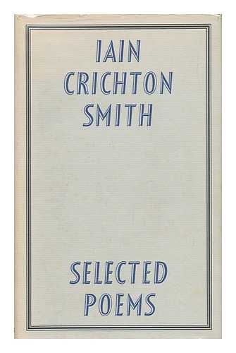 CRICHTON SMITH, IAIN - Selected Poems