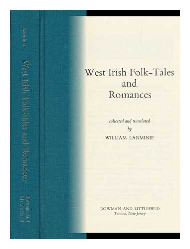 LARMINIE, WILLIAM (ED. AND TR. ) - West Irish Folk-Tales and Romances