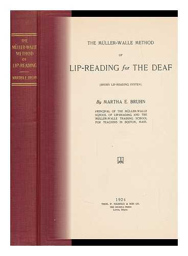 BRUHN, MARTHA EMMA - The Mller-Walle Method of Lip-Reading for the Deaf (Bruhn Lip-Reading System) by Martha E. Bruhn